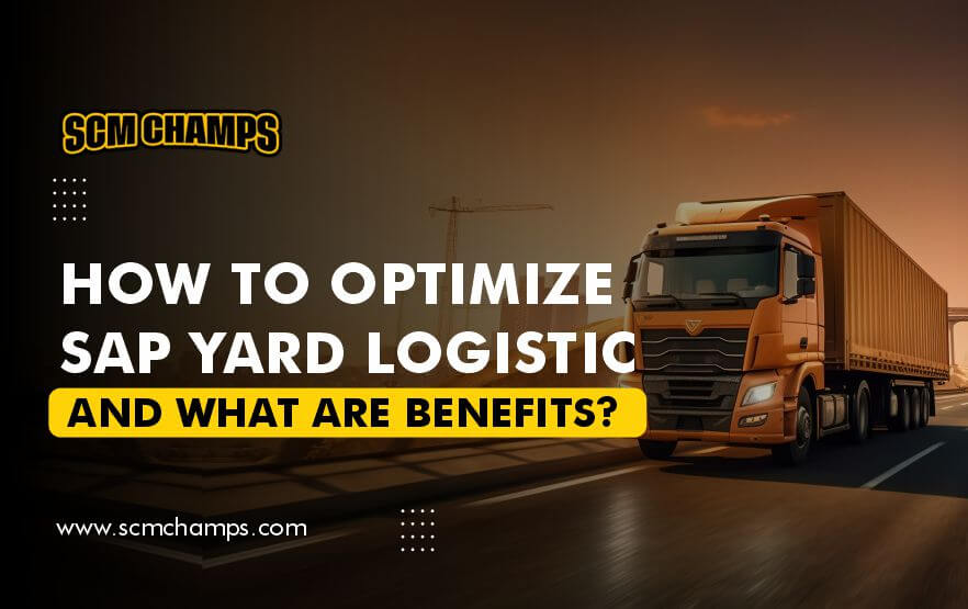 optimize-sap-yard-logistic-benefits